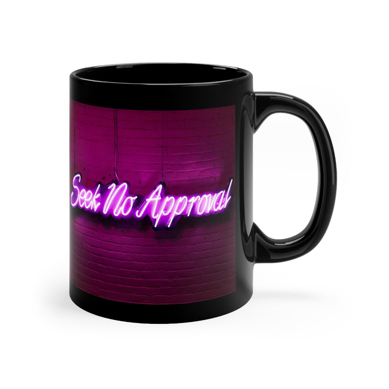 Seek No Approval Black Mug - Function123