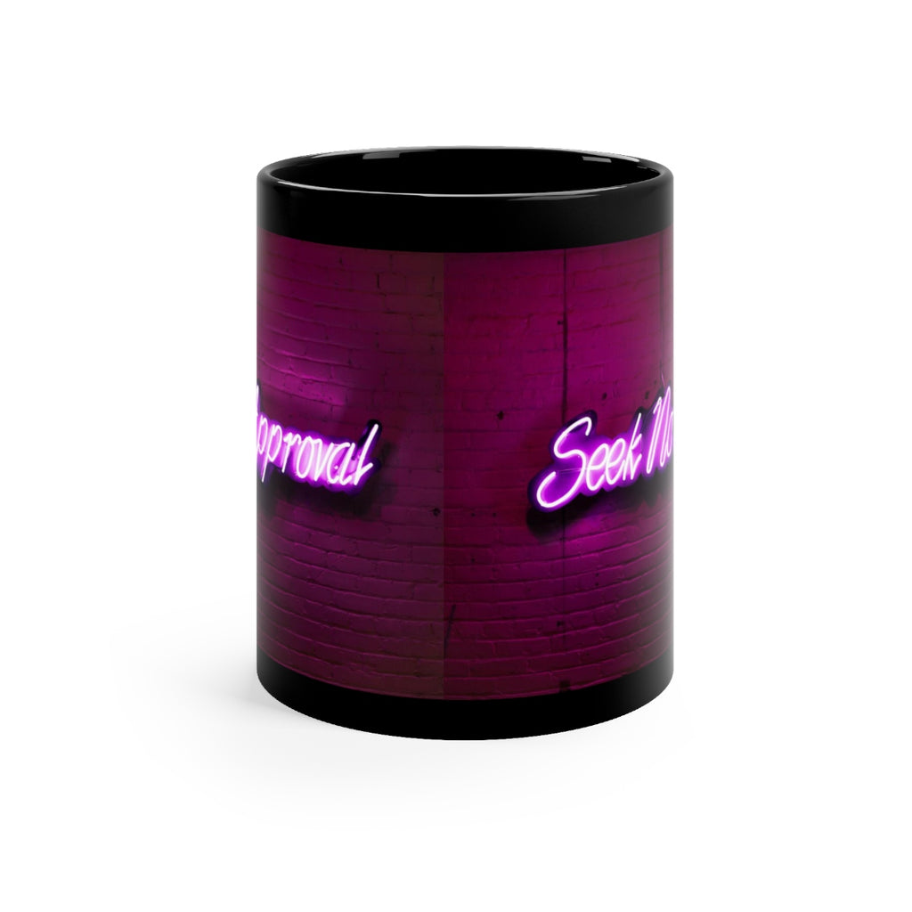 Seek No Approval Black Mug - Function123